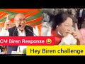 Hey Biren Challenge || CM Biren Response 😃 || Viral Video || Manipur speech video