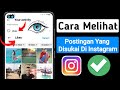 Cara Melihat Postingan Yang Disukai Di Instagram(2023)Temukan Postingan yang Anda Sukai Di Instagram