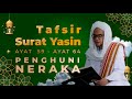 PENGHUNI NERAKA TAFSIR SURAT YASIN ( AYAT 59 64 )