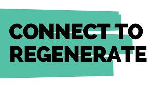 Connect to Regenerate