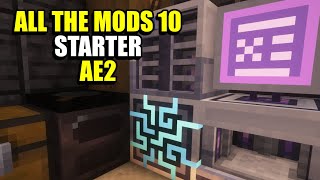 Ep5 Starter AE2 - Minecraft All The Mods 10 Modpack