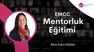 EMCC MENTORLUK EĞİTİMİ - Banu Aykın Köylüer (EMCC Türkiye Sosyal Sorumluluk Takım Lideri)