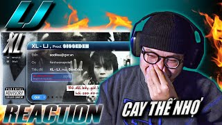 (REACTION) XL - LJ | Prod. SissEden | CAY THẾ !!!!!!!!!!!!