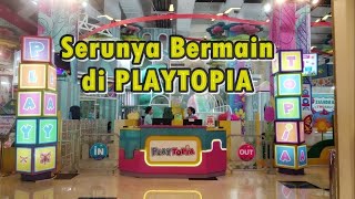 Serunya Bermain di Playtopia | Playground Terlengkap di Lotte Shopping Avanue Jakarta Selatan