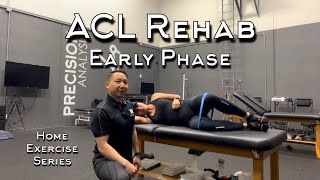 ACL Rehab (Early Phase)