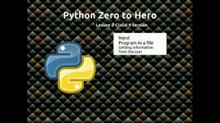 Python Zero to Hero Lesson 3 Cloud 9 Input