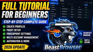 BeastBrowser Full Tutorial for Beginners 2026 🔥 | Multi Account Antidetect Browser Complete Guide