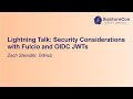 Lightning Talk: Security Considerations with Fulcio and OIDC JWTs - Zach Steindler, GitHub