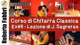 Exercise 6: Lesson by Julio Sagreras - Roberto Fabbri's classical guitar course