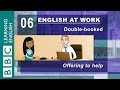 How to offer help - 06 - English at Work is here to help