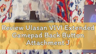 Review Ulasan VIVI Extended Gamepad Back Button Attachment Joystick Rear Button With Turbo Key Adap