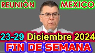 Reunión de Fin de Semana MEXICO | 23-29 de Diciembre 2024