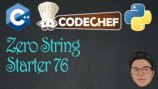 Zero String Codechef Solution | Codechef Starters 76 | ZeroString || Rapid Coders