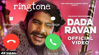 dada ravan song ringtone || gulzaar chhaniwala song Dada ravan ringtone || latest haryanvi ringtone