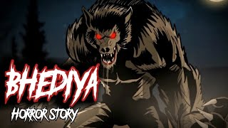 Bhediya Horror Story | Hindi Horror Stories | वेयरवोल्फ | #bhediyahorrorstory