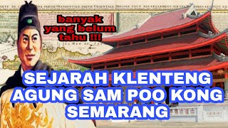 SEJARAH TERBENTUKNYA KLENTENG AGUNG SAM POO KONG DI SEMARANG