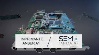 SEM Packaging | Imprimante Anser A1