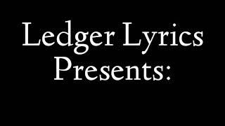 LEDGER: Not dead yet (Lyrics)