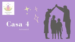 Todo sobre la  Casa 4 ~ Astrología