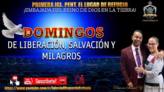 DOMINGO DE LIBERACION,SALVACION Y MILAGROS.