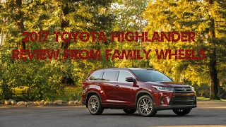 2017 Toyota Highlander review from Family Wheels