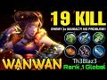 19 Kills Wanwan VS Granger 2x MANIAC! - Top 1 Global Wanwan by Th3Blaz3 - Mobile Legends