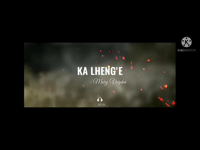 Ka Lheng E Mary Vaiphei Soundtrack Lyrics Maryvaiphei