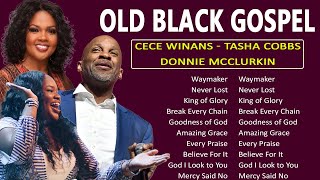 OLD BLACK GOSPEL 🎹 BEST GOSPEL MIX 2023: Cece Winans, Jekalyn Carr, Donnie Mcclurkin, Tasha Cobbs