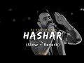 Hashar (Slow + Reverb) - Babbu Maan | Latest Punjabi Songs | Jot Music