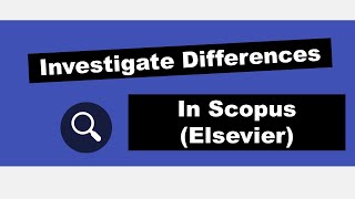 Find Out What's Going On With Search Discrepancies Using Scopus | Five Minute Friday