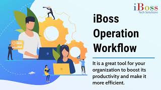 iBoss | Workflow Operation Digitization | Automation | Workflow Efficiency