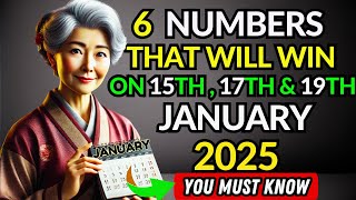 6 Lucky Numbers to FOCUS and GET RICH on 15TH, 17TH \u0026 19TH JANUARY 2025 | Buddhist Philosophy