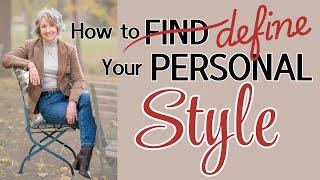 How to Find Your Personal Style || Define Your Personal Style