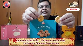 Review Unboxing \u0026 Taste of Lal Sweets Milk Peda | Lal Sweets Kesar Peda | Lal Sweets Dharwad Peda