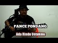 Pance Pondang - Ada Rindu Untukmu | Cover By Deddy Capella