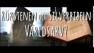 Rökstenen och Siverbibeln: Världsarv? Ja och Nej