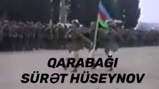 #Sürət Hüseynov #Qarabağı azad edəcək !