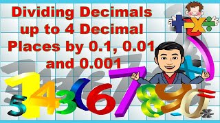 DIVIDING DECIMALS UP TO 4 DECIMAL PLACES BY 0.1, 0.01, \u0026 0.001