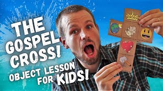 The Gospel Cross | Object Lesson for Kids