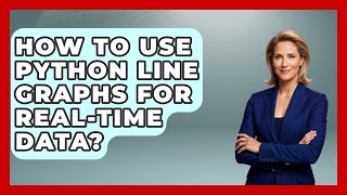 How To Use Python Line Graphs For Real-time Data? - Python Code School