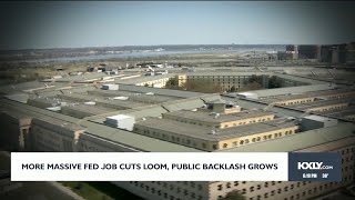 More massive fed job cuts loom, public backlash grows