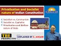 Privatisation and Socialist nature of Indian Constitution | By S. Ansari | Lukmaan IAS