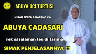 kisah rek sasalaman ka abuya cadasari - abuya uci