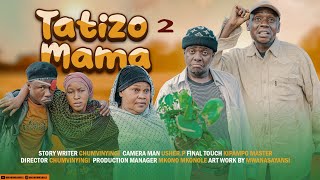 TATIZO MAMA 2-STARING CHUMVINYINGI,MKONO\u0026KISOFA