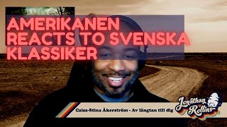 Amerikanen Reacts To Svenska Klassiker: Caisa Stina Åkerström - Av längtan till dig