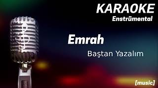 Karaoke Emrah Baştan Yazalım