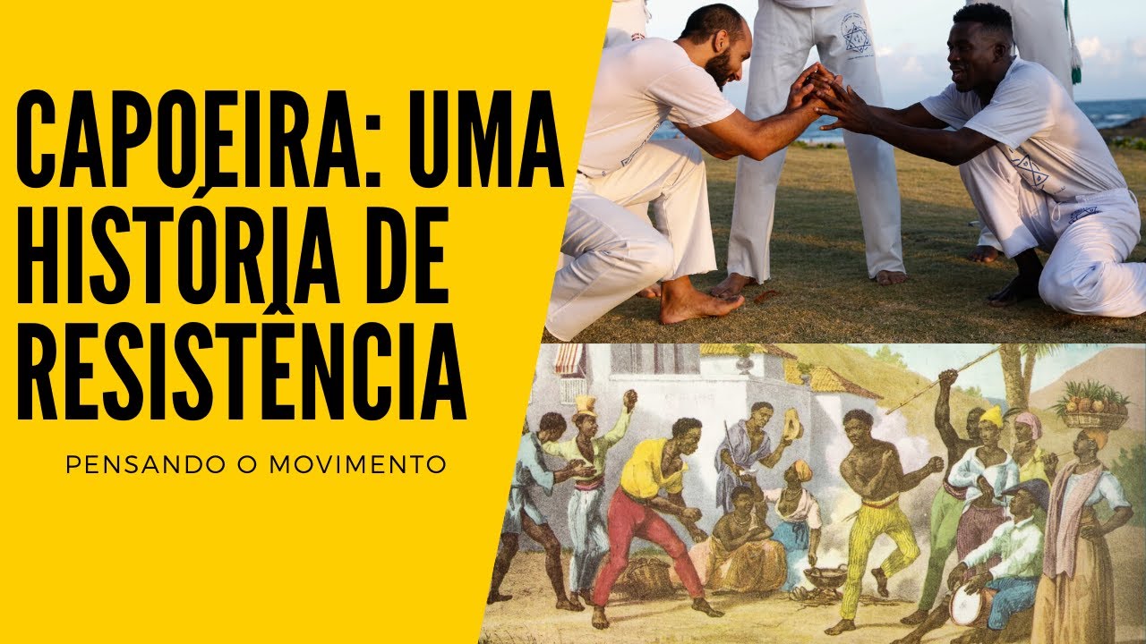 Capoeira: História E Características De Uma Luta De Resistência - YouTube