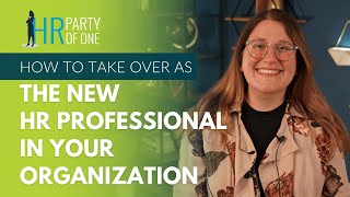 How to Take Over as the New HR Professional in an Organization