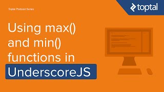 JavaScript Video Tutorial - Using max() and min() functions in UnderscoreJS
