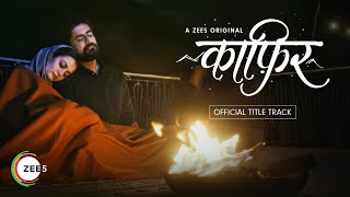 Dil Kaafir | Kaafir Title Track | Ravi Singhal | A ZEE5 Original | Streaming Now On ZEE5